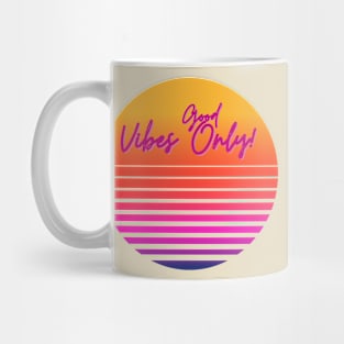 Good Vibes Only - Inspirational Quotes Mug